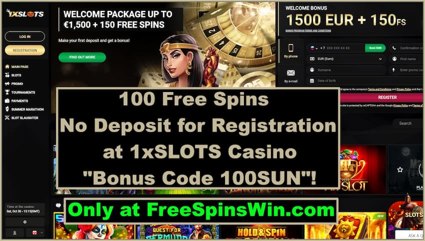 Get 100 Free Spins with No Deposit in the casino 1xSLOTS with the Bonus Code "100SUN" is in this image.