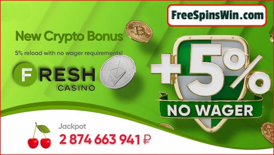 Get a new crypto bonus of 5% without the wager in the casino Fresh in this picture!