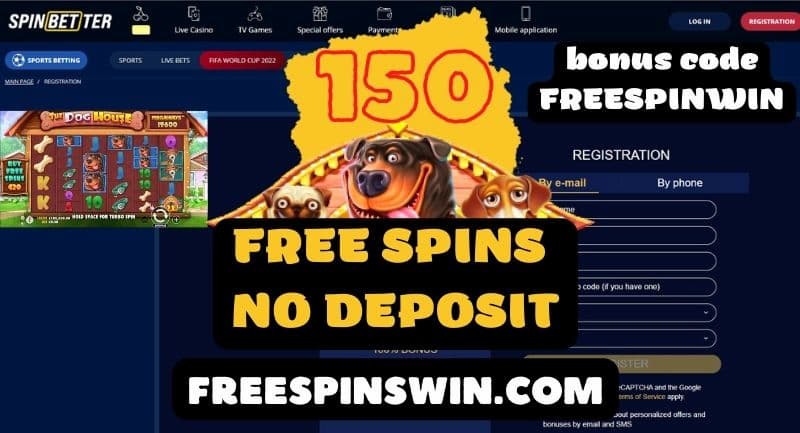 150 free spins no deposit (bonus code FREESPINWIN) in The Dog House at the SPINBETTER Casino pictured.