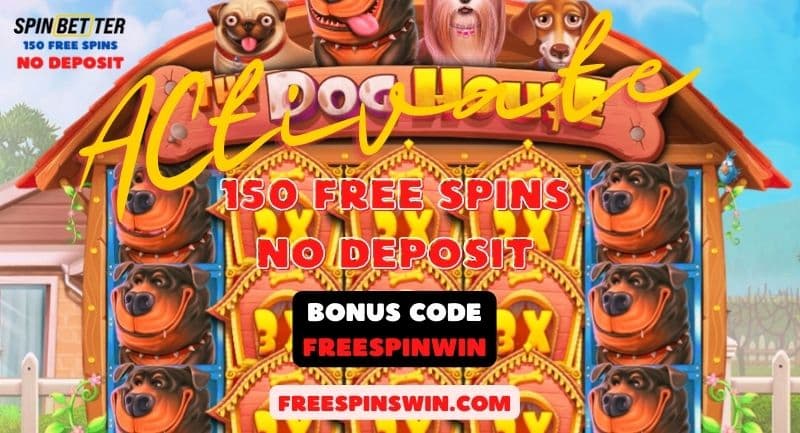 How to get 150 free spins in The Dog House slot at Spinbetter Casino with bonus code FREESPINWIN pictured.