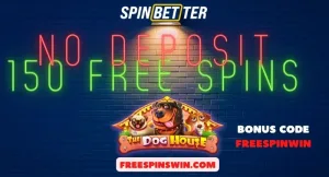 How do I get 150 free spins no deposit at Spinbetter Casino